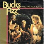 Bucks Fizz - When We Were Young (7