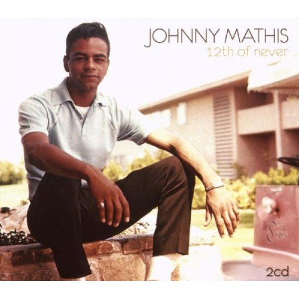 Johnny Mathis - 12th Of Never (2xCD, Comp)