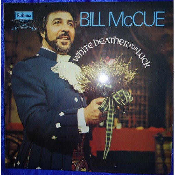 Bill McCue - White Heather For Luck (LP)