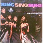 The Clark Sisters (2) - Sing Sing Sing (LP, Album, Mono)
