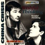 China Crisis - Wishful Thinking (7