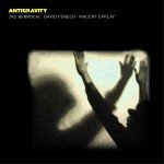 Jac Berrocal, David Fenech, Vincent Epplay - Antigravity (LP, Album)