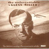 Glenn Miller And His Orchestra - The Unforgettable Glenn Miller (LP, Comp, RM)