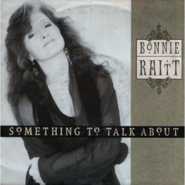 Bonnie Raitt - Something To Talk About (7