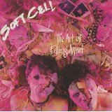 Soft Cell - The Art Of Falling Apart (LP, Album + 12