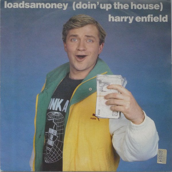 Harry Enfield - Loadsamoney (Doin' Up The House) (7