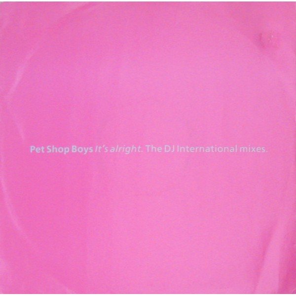 Pet Shop Boys - It's Alright (The DJ International Mixes) (12