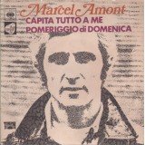 Marcel Amont - Capita Tutto A Me / Pomeriggio  Di Domenica (7