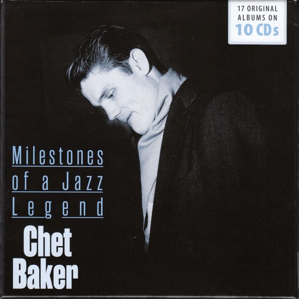 Chet Baker - Milestones Of A Jazz Legend (10xCD, RE, RM + Box, Comp)