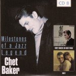 Chet Baker - Milestones Of A Jazz Legend (10xCD, RE, RM + Box, Comp)