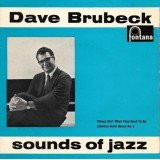 Dave Brubeck* - Thing's Ain't What They Used To Be (7