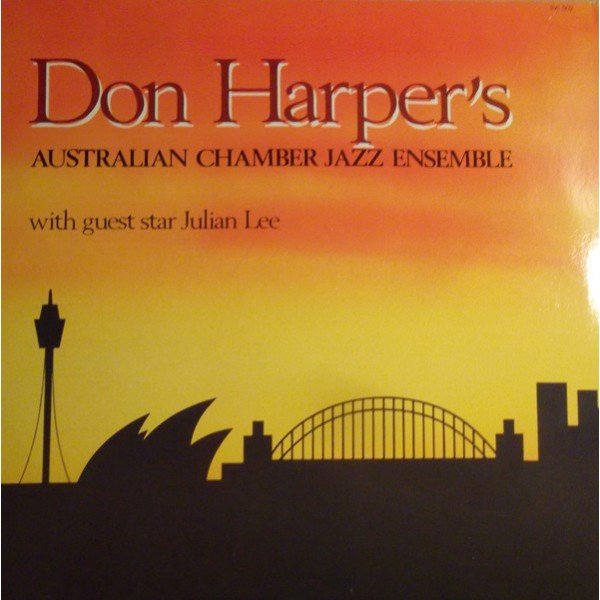 Don Harper's Australian Jazz Ensemble With Guest Star Julian Lee - Don Harper's Australian Jazz Ensemble With Guest Star Julian Lee (LP, Album)