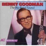 Benny Goodman - The Big Band Sound (CD, Comp)