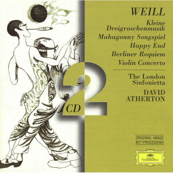 Weill* - David Atherton (2), The London Sinfonietta* - Kleine Dreigroschenmusik / Mahagonny Songspiel / Happy End / Berliner Requiem / Violin Concerto (2xCD, Comp, RE, RM)