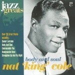 Nat King Cole - Body And Soul (CD, Comp, RM)