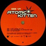 Atomic Kitten - See Ya: Tuff Twins & The Progress Alliance Mixes (12