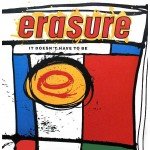 Erasure - It Doesn't Have To Be (12